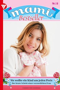 Sie wollte ein Kind um jeden Preis - Carmen von Lindenau - ebook