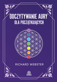 Odczytywanie aury dla początkujących - Richard Webster - ebook + książka