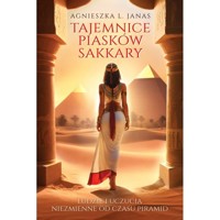 Tajemnice piasków Sakkary - Janas Agnieszka - książka