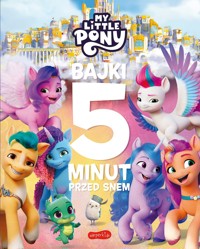 My Little Pony. Nowe pokolenie. Bajki 5 minut przed snem 2 - zbiorowa praca - książka