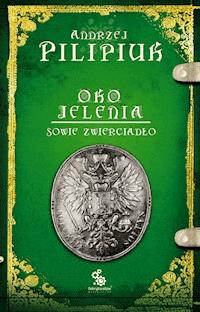 Oko Jelenia. Sowie zwierciadło - Andrzej Pilipiuk - ebook + audiobook