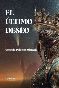 El último deseo - Gonzalo Palacios Climent - ebook