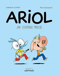 Ariol Jak ostatnie prosię - Guibert Emmanuel - książka
