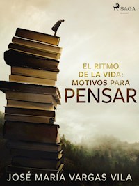 El ritmo de la vida: motivos para pensar - José María Vargas Vilas - ebook