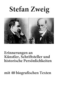 Erinnerungen an Künstler, Schriftsteller und historische Persönlichkeiten - Stefan Zweig - ebook