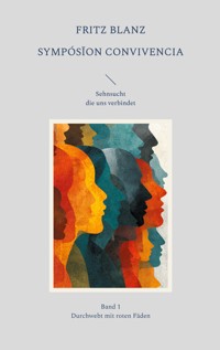 Symposion Convivencia Band 1 - Fritz Blanz - ebook