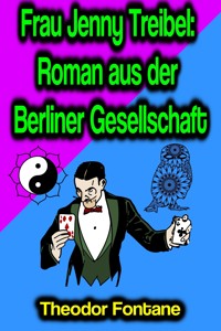 Frau Jenny Treibel: Roman aus der Berliner Gesellschaft - Theodor  Fontane - ebook