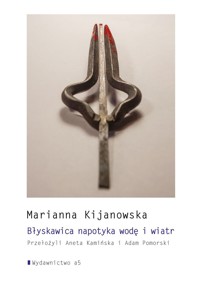 Błyskawica napotyka wodę i wiatr - Marianna Kijanowska - książka