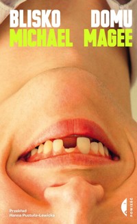 Blisko domu - Magee Michael - książka