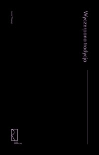 Wyczerpana tradycja. Szkice o literaturze polskiej XIX wieku - Węgrzyn Iwona - ebook