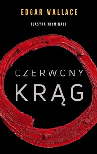 Czerwony krąg - Edgar Wallace - ebook + książka