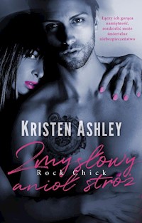 Zmysłowy anioł stróż - Kristen Ashley - ebook + audiobook + książka