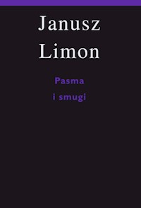 Pasma i smugi - Janusz Limon - książka