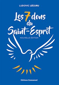 Les 7 dons du Saint-Esprit - Ludovic Lécuru - ebook