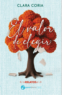 El valor de elegir - Clara Coria - ebook