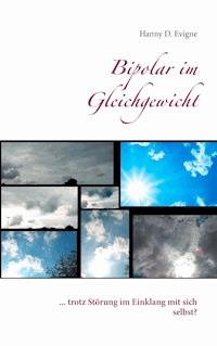 Bipolar im Gleichgewicht - Hanny D. Evigne - ebook