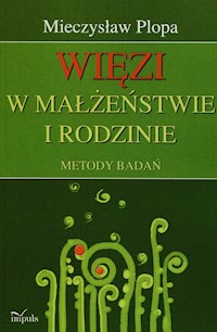 Więzi w małżeństwie i rodzinie - Mieczysław Plopa - książka