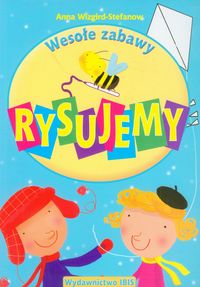 Wesołe zabawy Rysujemy - Wizgird-Stefanow Anna - książka