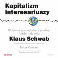 Kapitalizm interesariuszy. Globalna gospodarka a postęp, ludzie i planeta - Klaus Schwab, Peter Vanham - audiobook