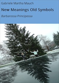 New Meanings Old Symbols - Gabriele Martha Mauch - ebook