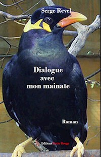 Dialogue avec mon mainate - Serge Revel - ebook