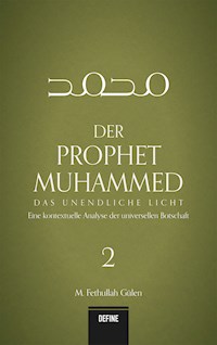 Der Prophet Muhammed 2 - Das unendliche Licht - Gulen Fethullah - ebook