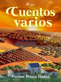 Cuentos Varios - Vicente Blasco Ibanez - ebook