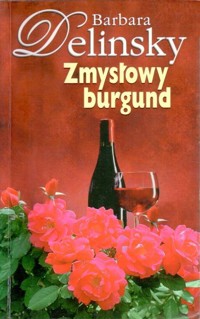 Zmysłowy burgund - Barbara Delinsky - ebook
