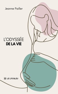L’Odyssée de la vie - Jeanne Pailler - ebook