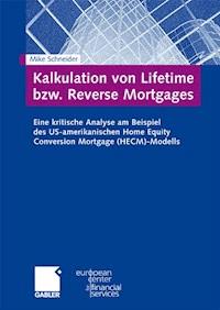 Kalkulation von Lifetime bzw. Reverse Mortgages - Mike Schneider - ebook