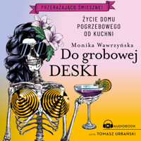 Do grobowej deski - Wawrzyńska Monika - ebook + audiobook + książka