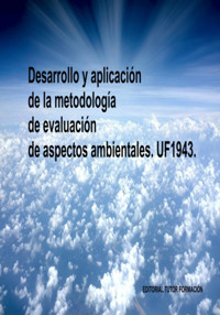 Desarrollo Y Aplicación De La Metodología De Evaluación De Aspectos Ambientales. Uf1943. - Lucía Grijalbo Fernández - ebook