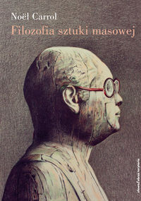 Filozofia sztuki masowej - Noel Carroll - książka