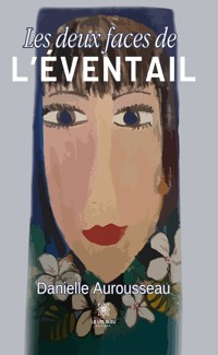 Les deux faces de l'éventail - Danielle Aurousseau - ebook