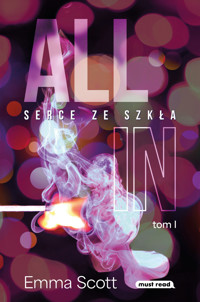 Serce ze szkła. Dylogia All in. Tom 1 - Emma Scott - książka