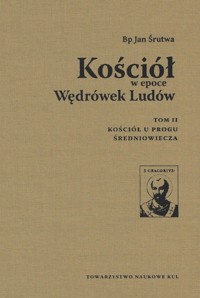 Kościół w epoce Wędrówek Ludów Tom 2 - Śrutwa Jan - książka