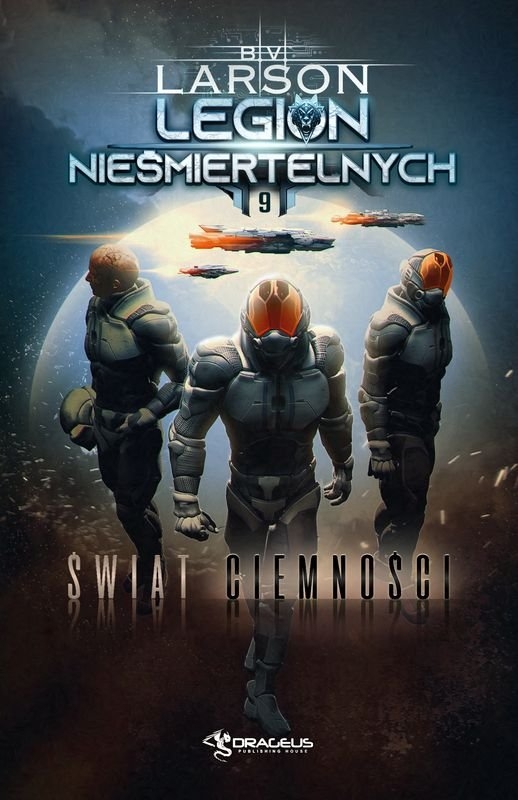 Świat Ciemności. Seria Legion Nieśmiertelnych. Tom 9 - B. V. Larson - książka