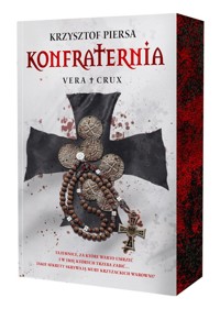 Konfraternia. Vera Crux. Tom 1 (ilustrowane brzegi) - Krzysztof Piersa - książka