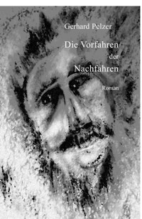 Die Vorfahren der Nachfahren - Gerhard Pelzer - ebook