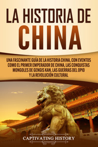 La Historia de China - Captivating History - ebook