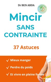 Mincir sans contrainte - Ben Abda - ebook