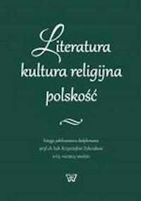 Literatura kultura religijna polskość -  - książka