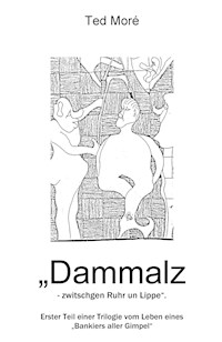 "Dammalz" zwitschgen Ruhr un Lippe! - Ted Moré - ebook