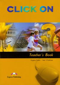 Click On 3 Teacher's Book - Evans Virginia, O'sullivan Neil - książka