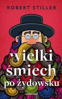 Wielki śmiech po żydowsku, - Stiller Robert - książka