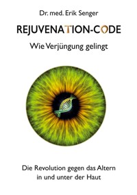 Rejuvenation-Code - Erik Senger - ebook