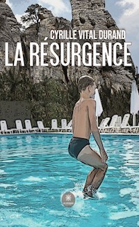 La Résurgence - Cyrille Vital Durand - ebook