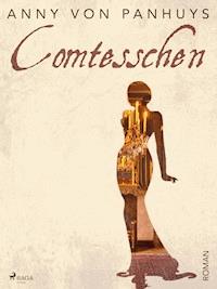 Comtesschen - Anny von Panhuys - ebook