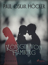 Königin von Hamburg - Paul Oskar Höcker - ebook
