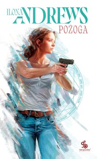 Pożoga Ukryte Dziedzictwo Tom 3 - Ilona Andrews - książka